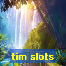 tim slots